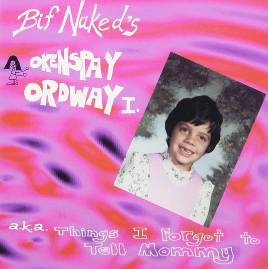 BIF NAKED- OKENSPAY ORDWAY I- USED CD