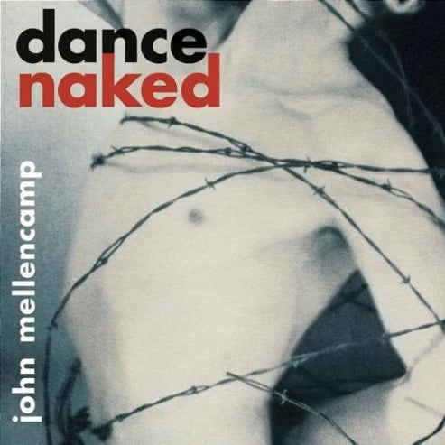JOHN MELLENCAMP - DANCE NAKED - *(NM) USED CD