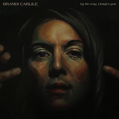 BRANDI CARLILE - BY THE WAY, I FORGIVE YOU - NEW CD