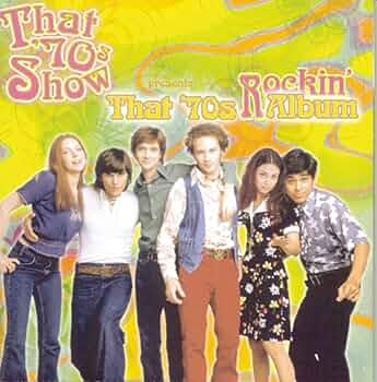 THAT 70'S SHOW- THAT 70'S ROCKIN' ALBUM- USED CD