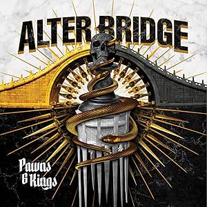 ALTER BRIDGE - PAWNS & KINGS