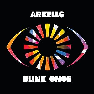 ARKELLS - BLINK ONCE - NEW VINYL