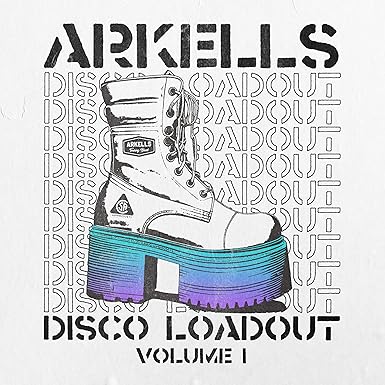 ARKELLS- DISCO LOADOUT VOLUME 1