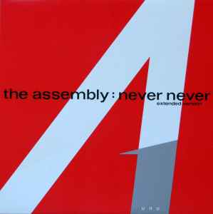 THE ASSEMBLY - NEVER NEVER - EXTENDED VERSION - UV