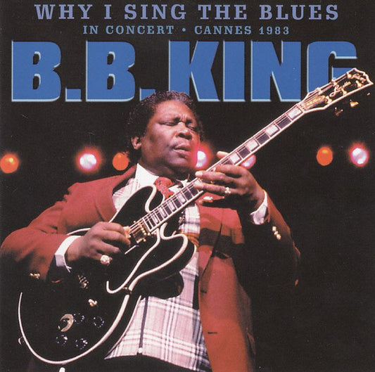 BB KING - WHY I SING THE BLUES - (*NM) - USED CD