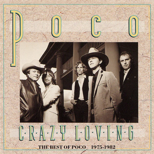 POCO - CRAZY LOVING; THE BEST OF POCO 1975-1982 - USED CD