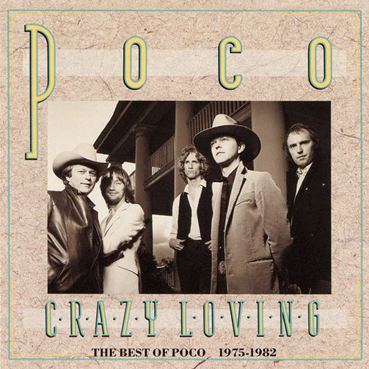POCO - CRAZY LOVING; THE BEST OF POCO 1975-1982 - USED CD