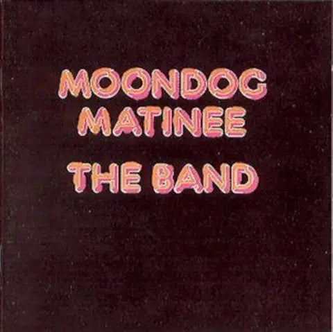 THE BAND - MOONDOG MATINEE - REMASTERED & EXPANDED - (*NM) - USED CD