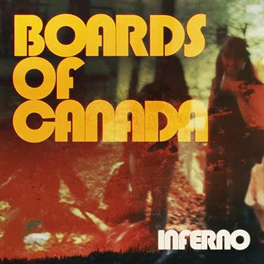 BOARDS OF CANADA - INFERNO - 2LP -2026 - NEW VINYL