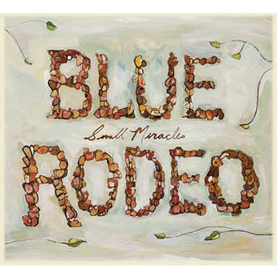 BLUE RODEO - SMALL MIRACLES - USED CD
