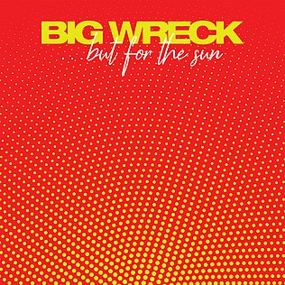 BIG WRECK- BUT FOR THE SUN- USED CD