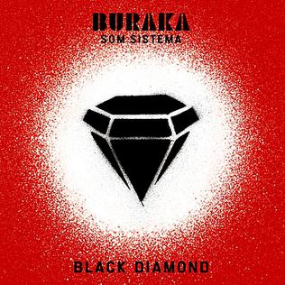 BURAKA SOM SISTEMA - BLACK DIAMOND - USED CD