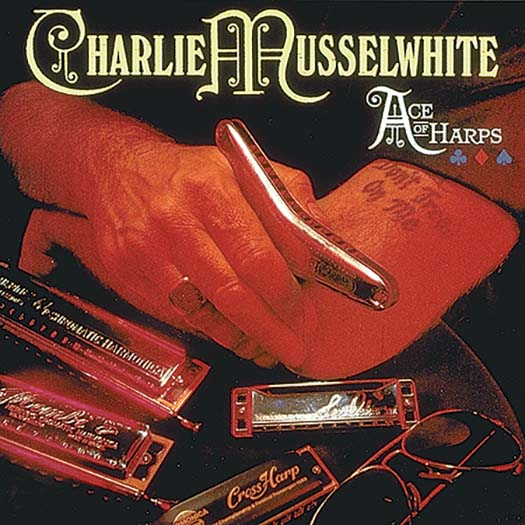 CHARLIE MUSSELWHITE - ACE OF HARPS - USED CD
