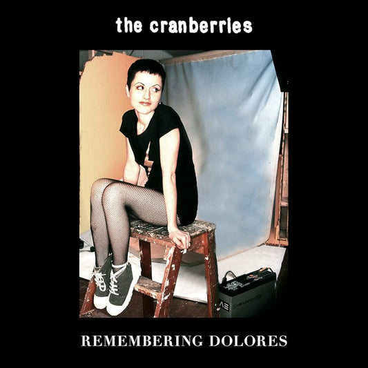 CRANBERRIES - REMEMBERING DOLORES - RSD 2022