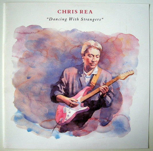 CHRIS REA - DANCING WITH STRANGERS -