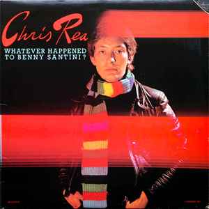 CHRIS REA - WHATEVER HAPPENED TO BENNY SANTINI? - USED VINYL