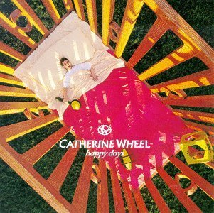 CATHERINE WHEEL- HAPPY DAYS- USED CD