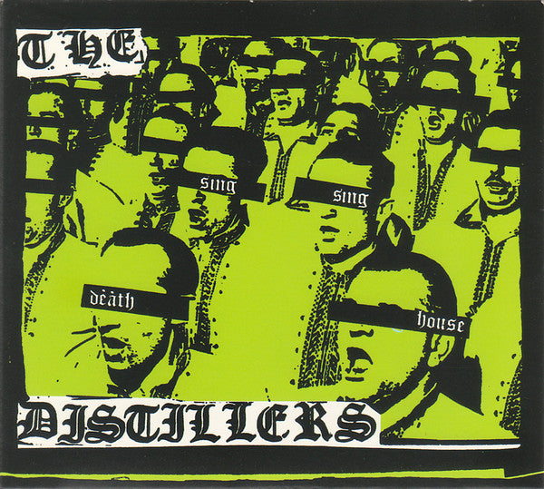 DISTILLERS, THE - SING SING DEATH HOUSE