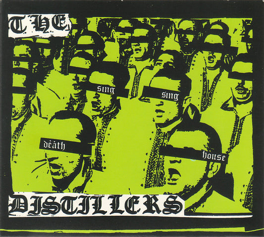DISTILLERS, THE - SING SING DEATH HOUSE