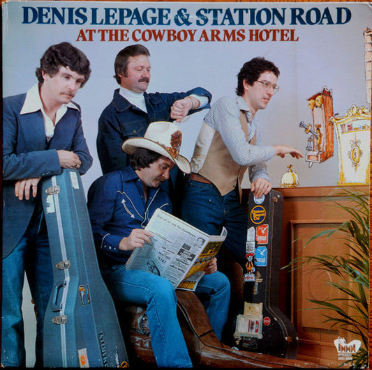 DENIS LEPAGE & STATION ROAD - AT THE COWBOY ARMS HOTEL - COUNTRY - USED VINYL