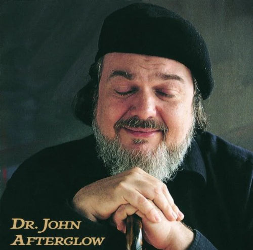 DR JOHN - AFTERGLOW - UCD