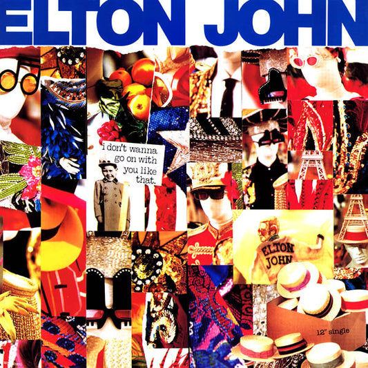 ELTON JOHN - I DON'T WANNA GO ON WITH YOU LIKE THAT - 12" SINGLE - 1988 - (*NM) - USED VINYL