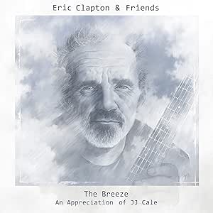 CLAPTON, ERIC & FRIENDS - BREEZE OF APPRECIATION OF JJ CALE (2LP)