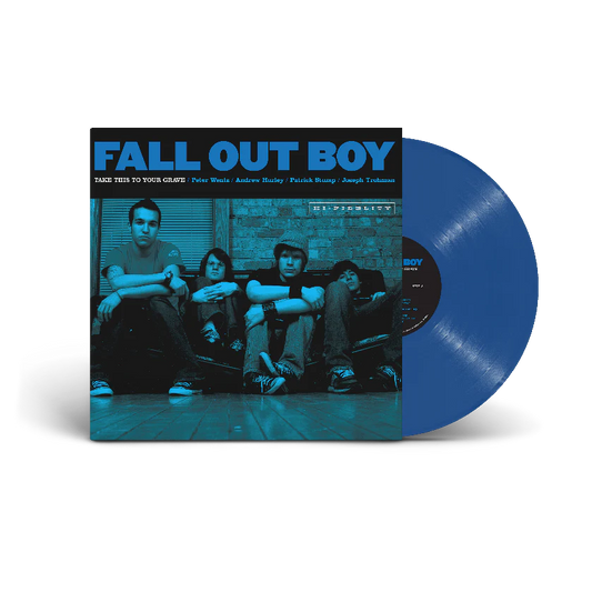 FALL OUT BOY - TAKE THIS TO YOUR GRAVE 20TH ANNIVERSARY EDITION BLLUE VINYL - BV