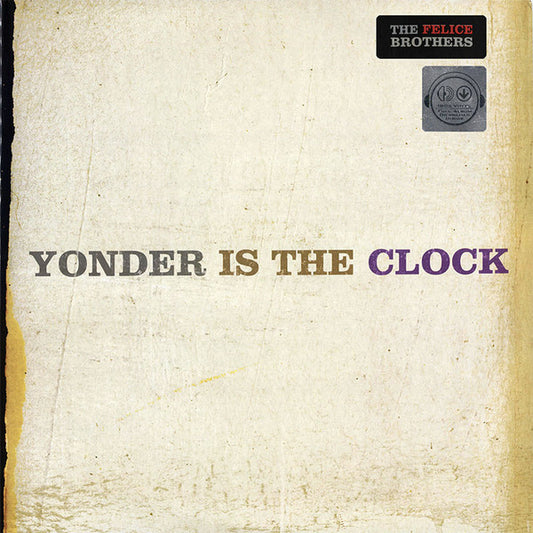 THE FELICE BROTHERS - YONDER IS THE CLOCK - UCD