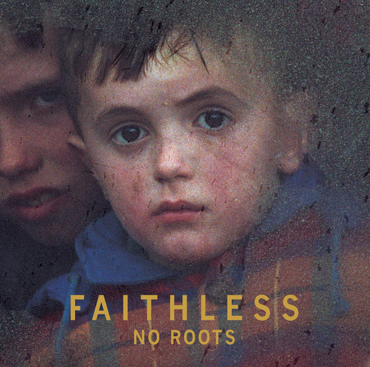 FAITHLESS - NO ROOTS