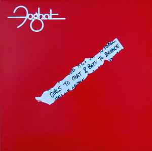 FOGHAT - GIRLS TO CHAT AND BOYS TO BOUNCE - USED VINYL