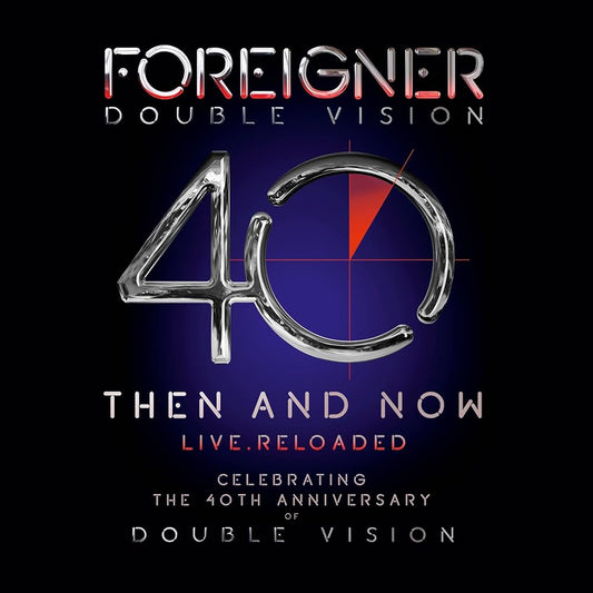FOREIGNER - 40 - THEN AND NOW LIVE RELOADED, 2LP - CELEBRATING 40th ANNIVERSARY   - New Vinyl