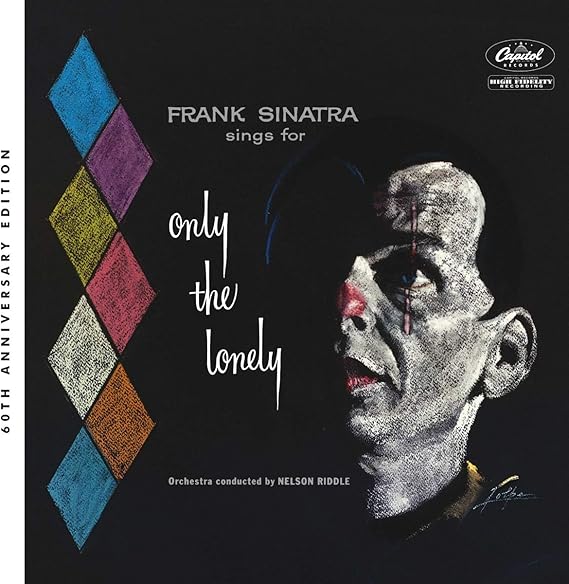 SINATRA, FRANK - SINGS FOR ONLY THE LONELY 60TH ANNIVERSARY EDITION 2LP