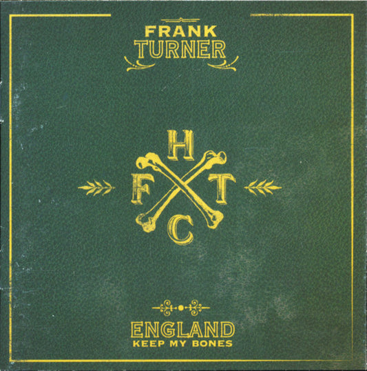 TURNER, FRANK - ENGLAND KEEP MY BONES - USED CD