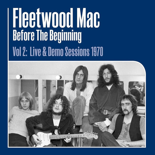 FLEETWOOD MAC, BEFORE THE BEGINNING - VOL 2: LIVE & DEMO SESSIONS 1970 - 3LP   - New Vinyl