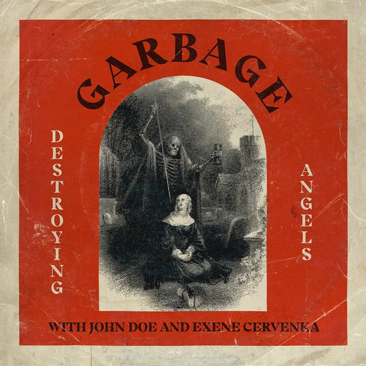 GARBAGE - DESTROYING ANGELS - WITH JOHN DOE & EXENE CERVENKA - NEW VINYL 7IN 45 RPM