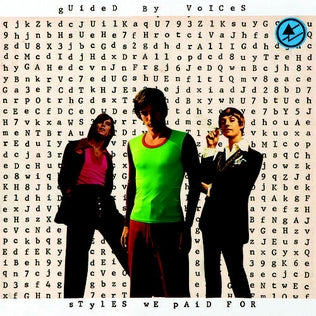 GUIDED BY VOICES - STYLES WE PAID FOR