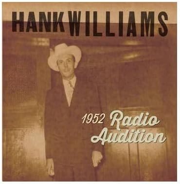 HANK WILLIAMS - 1952 RADIO AUDITION - RARE 1952 RADIO AUDITION - NEW VINYL 7IN 45 RPM