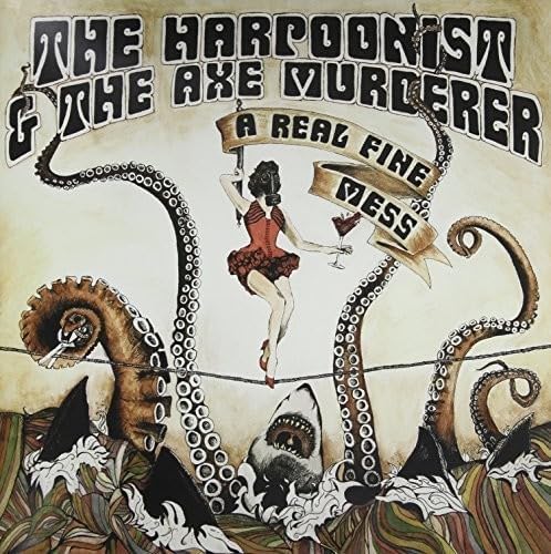 HARPOONIST, THE & THE AXE MURDERER - A REAL FINE MESS
