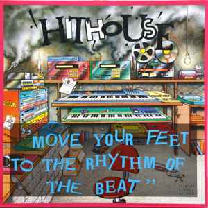 HITHOUSE - MOVE YOUR FEET TO THE RHYTHM OF THE BEAT 12" - ORIGINAL 1989 PRESSING - UV