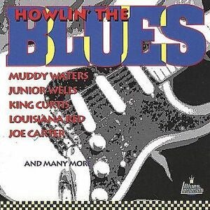 HOWLIN' THE BLUES - VARIOUS ARTISTS - CHICAGO BLUES, DELTA BLUES, R&B - USED CD