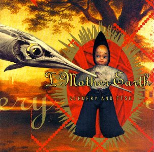 I MOTHER EARTH - SCENERY AND FISH - USED CD