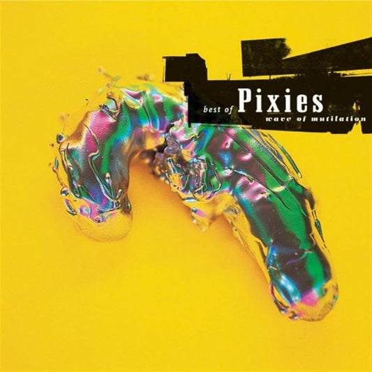 PIXIES - WAVE OF MUTILATION - BEST OF