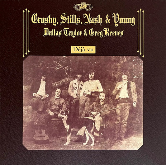 CROSBY, STILLS, NASH AND YOUNG- DALLAS TAYLOR AND GREG REEVES- DEJA VU
