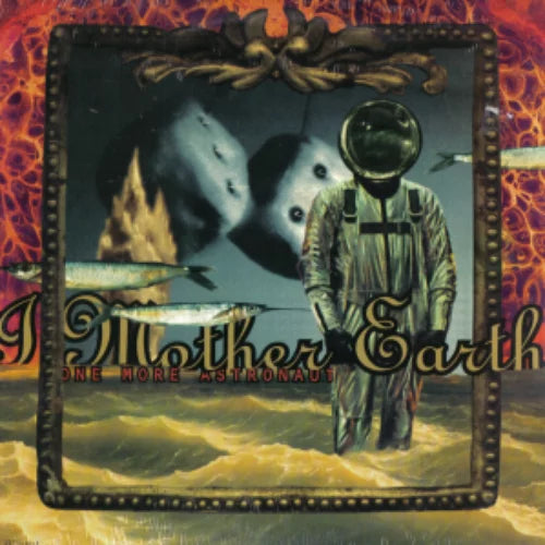I MOTHER EARTH - ONE MORE ASTRONAUT *RARE   - New Vinyl
