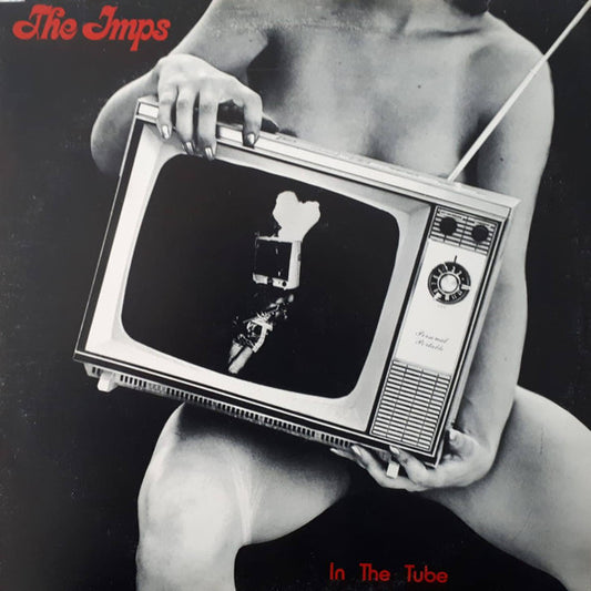 THE IMPS - IN THE TUBE - 1979 ORIGINAL PRESSING - USED VINYL
