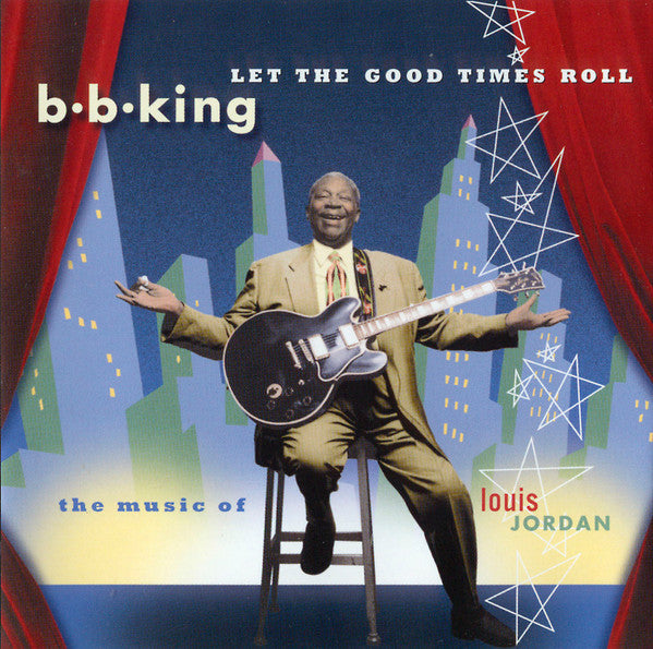 KING, B.B. - LET THE GOOD TIMES ROLL - Used CD