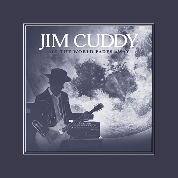 CUDDY, JIM - ALL THE WORLD FADES AWAY