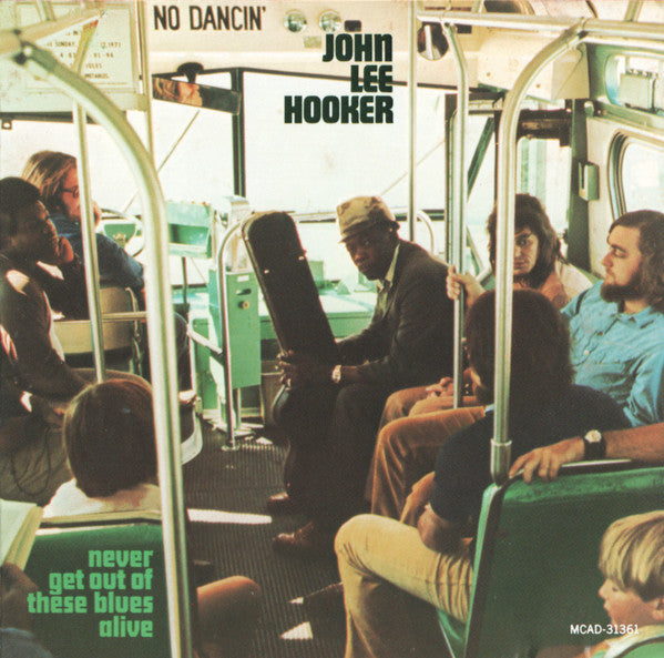 JOHN LEE HOOKER - NEVER GET OUT OF THESE BLUES ALIVE - USED CD