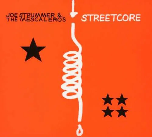 JOE STRUMMER & THE MESCALEROS - STREETCORE - UCD